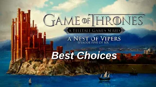 Game Of Thrones - Ep 5 A Nest Of Vipers - Best Choices - No Commentary