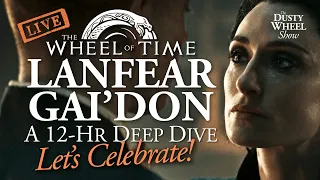 Lanfear Gai'don! A 12-hour Wheel of Time Season 2 Deep Dive, Live!