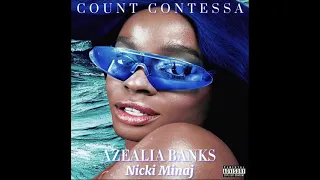 Azealia banks - Count Contessa (remix) FT. Nicki Minaj