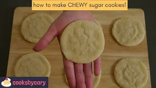 HOW TO MAKE CHEWY SUGAR COOKIES // How to make the BEST most delicious sugar cookies with ease!