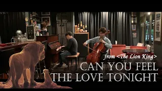 Can you feel the love tonight - The Crosby (Cello and Piano) O.S.T from "Lion King" by Disney