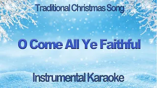 O Come All Ye Faithful Christmas Carol Karaoke Instrumental Lyric