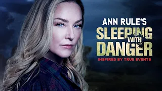 ANN RULE's: Sleeping With Danger