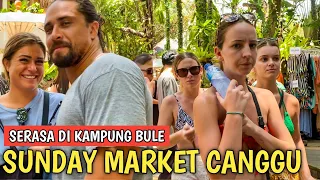 WOW PASAR BULE DI CANGGU BALI RAMAI: Sunday Market La brisa Canggu Bali