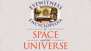 Eyewitness Encyclopedia of Space and the Universe - Walkthrough