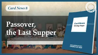 Card News: Passover, the Last Supper | World Mission Society Church of God