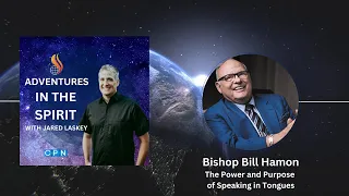 Bishop Bill Hamon: The Power and Purpose of Speaking in Tongues