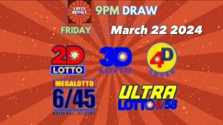 LOTTO RESULT | 9PM LOTTO DRAW | TODAY | MARCH 22, 2024 [FRIDAY] 2D | 3D | 4D | 6/45 | 6/58