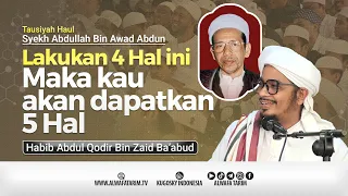 Full Tausiyah Habib Abdul Qodir Bin Zaid Ba'abud - Haul Syekh Abdullah Bin Awad Abdun