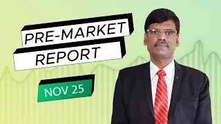 Pre Market Report 25-Nov-2021