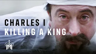 The Execution of Charles I: Killing a King