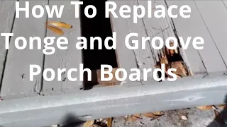 How To Replace Tongue and Groove Porch Boards