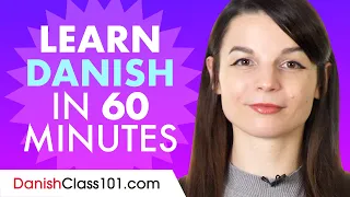 Learn Danish in 1 hour - ALL the Danish Basics You Need in 2020