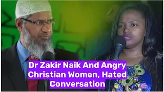 Dr Zakir Naik | Angry Christian Lady Hated Conversation | Eng Subtitle
