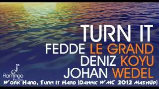 Fedde Le Grand & Deniz Koyu & Johan Wedel vs Tiesto - Work Hard, Turn It Hard (Dannic MashUp)