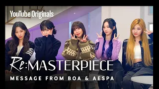 [中字] 220308 BoA x aespa Message | Re:MASTERPIECE 特別花絮｜YOUTUBE原創節目