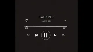 HAUNTED-LAURA LES /𝑺𝑳𝑶𝑾𝑬𝑫