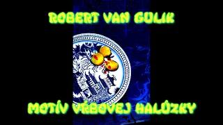 MOTÍV VŔBOVEJ HALÚZKY - Robert van Gulik