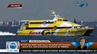 Biyahe ng RoRo ship mula Palawan patungong Malaysia, nakatakdang buksan sa Pebrero