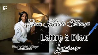 Lettre à Dieu - Cassi Kalala Tshimpi - paroles / Lyrics