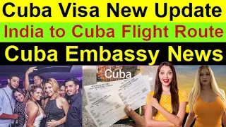 Cuba Visa New Update | Cuba Embassy | India to Cuba Flight Route | Cuba to USA .