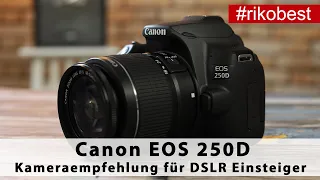 Canon EOS 250D eine der besten Spiegelreflex Einsteiger Kameras für Fotografie Anfänger 2020/2021