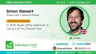 CI With Bazel (Why Selenium is Using It & You Should Too) by Simon Stewart #SeConfLite 2022