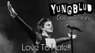 YUNGBLUD - Love To Hate!!! | Documentary