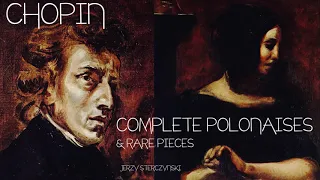 Chopin - Complete Polonaises & Rare Pièces + Presentation (reference recording : Jerzy Sterczynski)