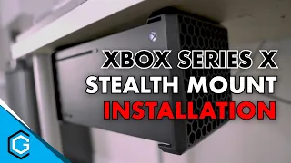 Xbox Series X Stealth Mount Installation