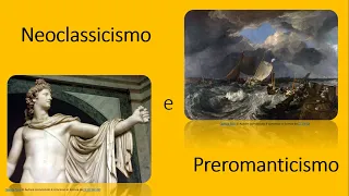 Neoclassicismo e Preromanticismo