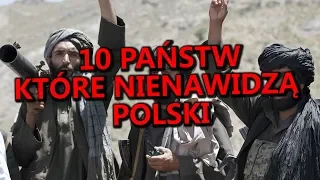 10 KRAJÓW KTÓRE NIENAWIDZĄ POLSKI