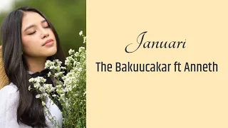 Januari - The Bakuucakar ft Anneth | Lyrics