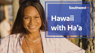 Hawaii with Ha'a Keaulana | Southwest Airlines