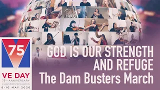 VE DAY 75 // 'God is Our Strength' (Dam Busters March) – Virtual All Souls Orchestra and Choir