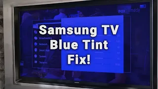 SAMSUNG TV Blue Tint Fix | Diagnosis + Repair