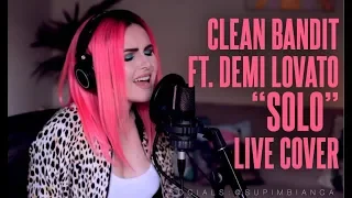 Clean Bandit - Solo feat. Demi Lovato (Live Cover)