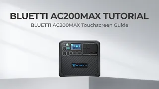 BLUETTI AC200MAX | Menu&Settings