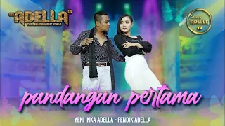 PANDANGAN PERTAMA - Fendik adella ft Yeni Inka adella - OM ADELLA