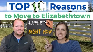 Top 10 Reasons to Move to Elizabethtown!