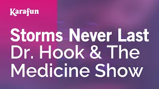 Storms Never Last - Dr. Hook & The Medicine Show | Karaoke Version | KaraFun