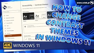 How to change contrast themes on Windows 11.