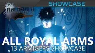 Final Fantasy XV - All 13 Royal Arms (Armigers) Showcase