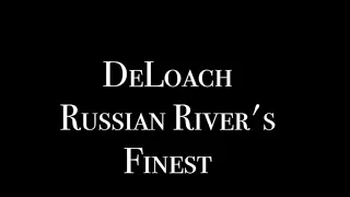 One of Russian River Valley's Finest: DeLoach Vineyards, Sonoma County Travel Channel 1