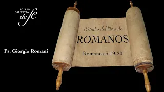 Estudio bíblico: ROMANOS 3:19-20. Ps. Giorgio Romani