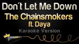 The Chainsmokers feat. Daya - Don't Let Me Down (Karaoke Version)