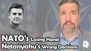 NATO's Losing Hand, Who Runs it? - Netanyahu's Wrong Decisions | Matthew Hoh