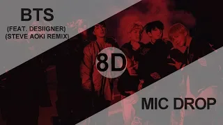 BTS (방탄소년단) - MIC DROP (FEAT. DESIIGNER) (STEVE AOKI REMIX) [8D USE HEADPHONE] 🎧