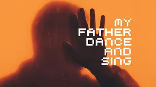 PIXEL METH - my father dance and sing (2024)