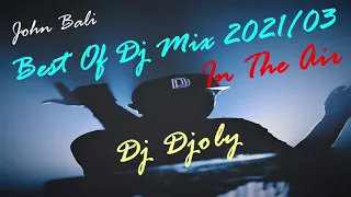 Djoly, Progressive House, Melodic Techno, Club, EDM, Best Of Dj Mix 2021#03, Set in The Air